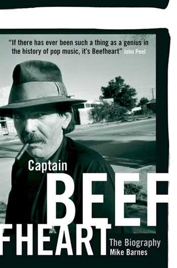 captain beefheart - bibliograhy - books about - mike
              barnes 'captain beefheart (the biography)' - front uk
              reprint 2004 'john peel quote'