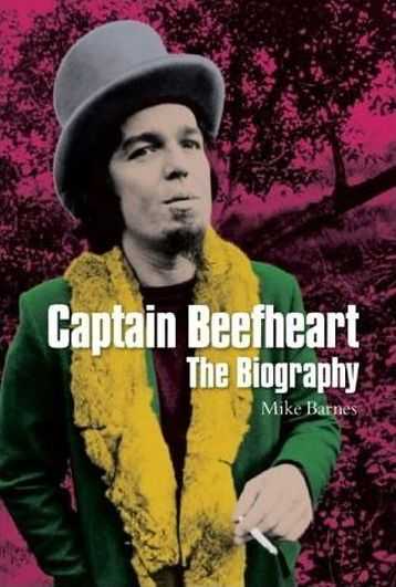 captain beefheart - bibliograhy - books about - mike
              barnes 'captain beefheart (the biography)' - front revised
              uk edition 2004