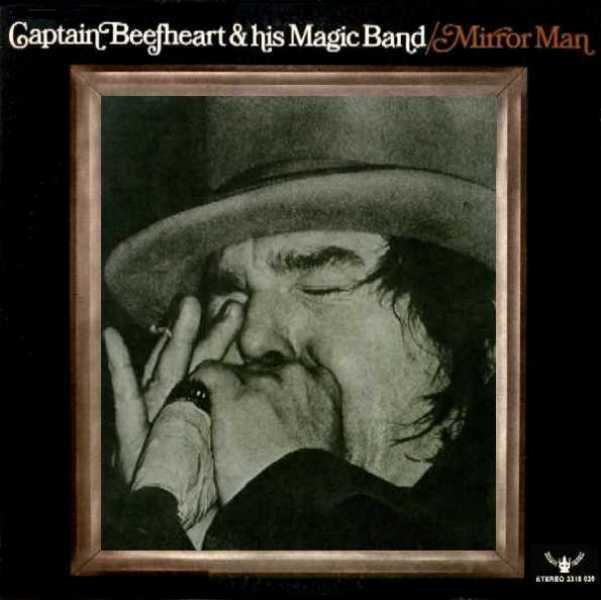 captain beefheart - mirror man - front cover lp germany
          and newzealand