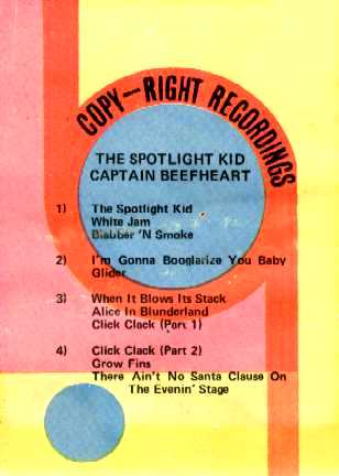 captain beefheart discography - the spotlight kid - notes
          slip usa 8track re-issue 'copy-right recordings'