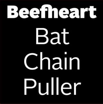 captain beefheart discography -
              bat chain puller - front cd