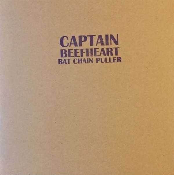 captain beefheart discography - 'bat
              chain puller' counterfeit lp - stamped brown sleeve
              england