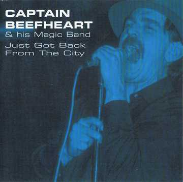 captain
                                  beefheart discography - counterfeit
                                  'just got back from the city" -
                                  'grow fins (rarities 1965-1982)' cd #1
                                  / lp vol.1 record #1