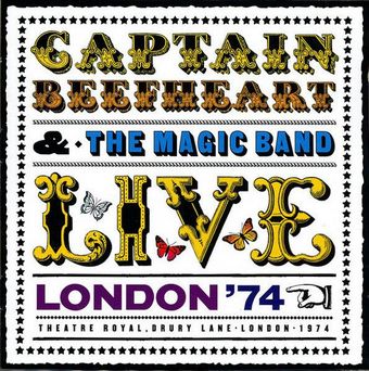 captain beefheart discography -
              london 1974 - live (london '74) - 2006 cd with full show