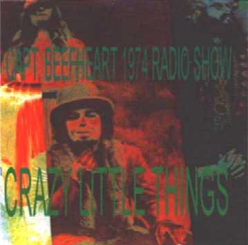 captain beefheart - live bootleg cowtown ballroom, kansas city, usa 22 april 1974 'crazy little things' cd remake